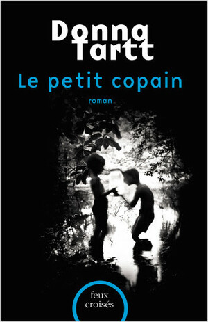 Le petit copain by Donna Tartt