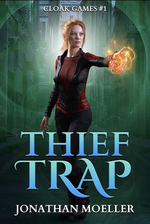 Thief Trap by Jonathan Moeller