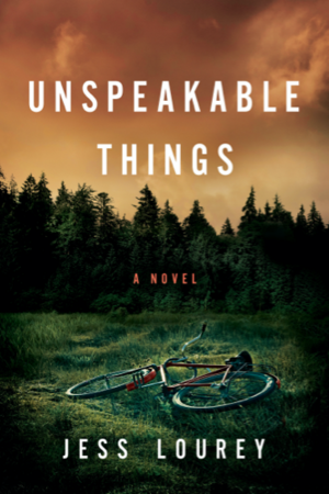 Unspeakable Things by Jess Lourey