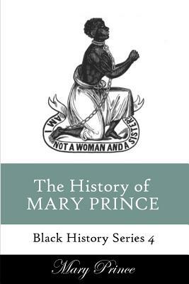 History of Mary Prince: A Slave Narrative by Mary Prince