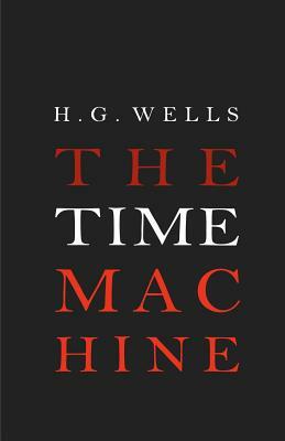 The Time Machine by H.G. Wells