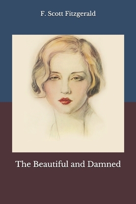 The Beautiful and Damned by F. Scott Fitzgerald