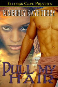 Pull My Hair by Kimberly Kaye Terry