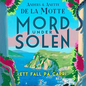 Ett fall på Capri by Anette de la Motte, Anders de la Motte