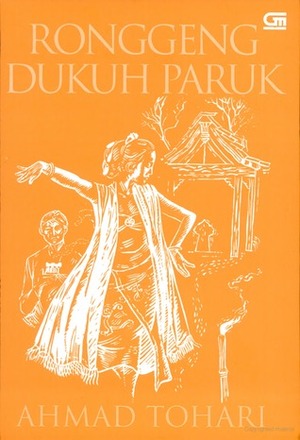 Ronggeng Dukuh Paruk by Ahmad Tohari