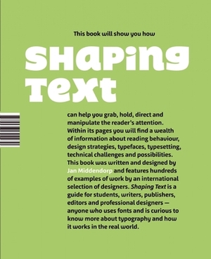 Shaping Text: Type, Typography and the Reader by Jan Middendorp