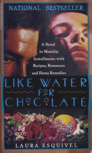 Like Water for Chocolate by Laura Esquivel