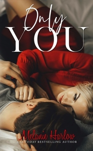 Only You by Melanie Harlow