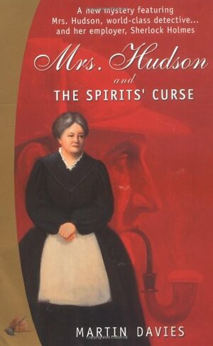 Mrs. Hudson and the Spirits' Curse by Martin Davies