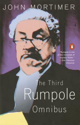 The Third Rumpole Omnibus by John Mortimer