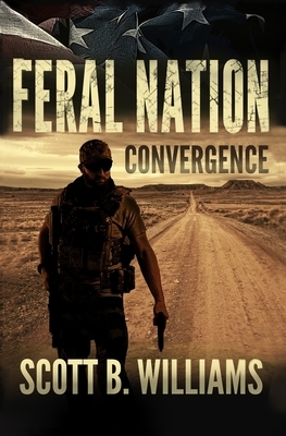 Feral Nation - Convergence by Scott B. Williams