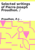 Selected writings of Pierre-Joseph Proudhon by Pierre-Joseph Proudhon