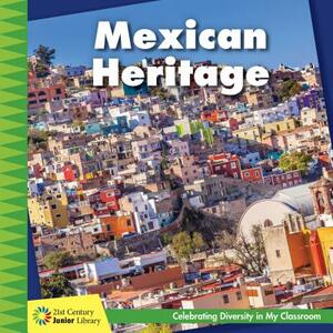 Mexican Heritage by Tamra Orr