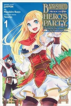 Banished from the Hero's Party, I Decided to Live a Quiet Life in the Countryside, Vol. 1 (manga) by Yasumo, Masahiro Ikeno, Zappon