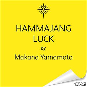 Hammajang Luck by Makana Yamamoto