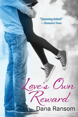 Love's Own Reward by Dana Ransom