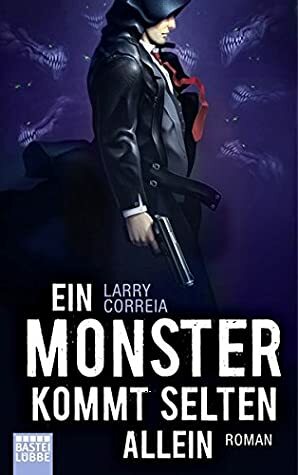 Ein Monster kommt selten allein by Larry Correia