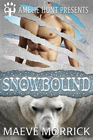 Snowbound by Maeve Morrick, Amelie Hunt