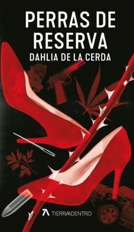 Perras de reserva by Dahlia de la Cerda