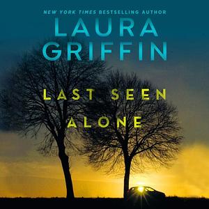 Last Seen Alone by Laura Griffin