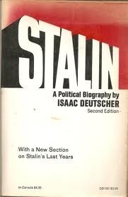 Stalin: A Political Biography by Isaac Deutscher