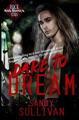 Dare to Dream by Sandy Sullivan