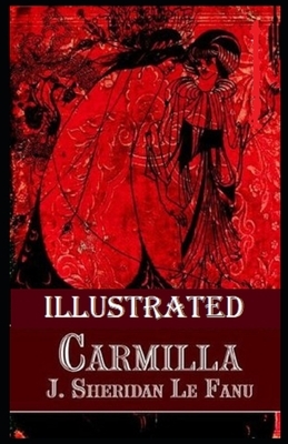 Carmilla Illustrated by J. Sheridan Le Fanu