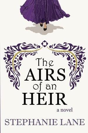 The Airs of an Heir by Stephanie Lane