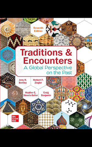 Traditions &amp; Encounters: A Global Perspective on the Past by Herbert F. Ziegler, Jerry H. Bentley