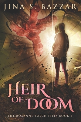 Heir Of Doom: Large Print Edition by Jina S. Bazzar