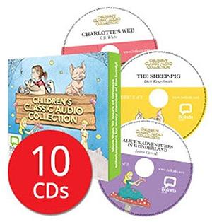 Children's Classic Audio Collection - 10 CDs by E.B. White, E.B. White, Antoine de Saint-Exupéry, Lewis Carroll