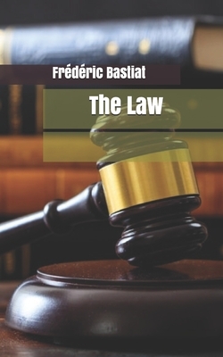 The Law by Frédéric Bastiat