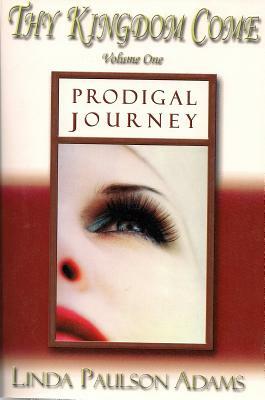 Prodigal Journey by Linda P. Adams