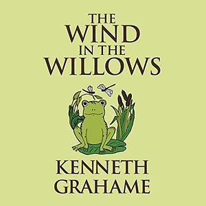 The Wind in the Willows by Kenneth Grahame