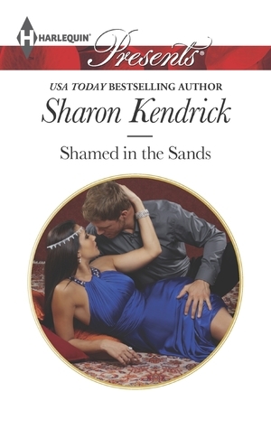 Shamed in the Sands by Sharon Kendrick