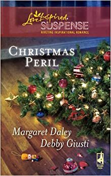 Christmas Peril: Merry Mayhem & Yule Die by Debby Giusti, Margaret Daley