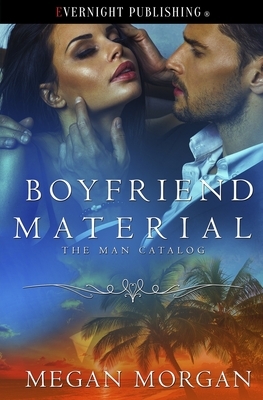 Boyfriend Material by Megan Morgan