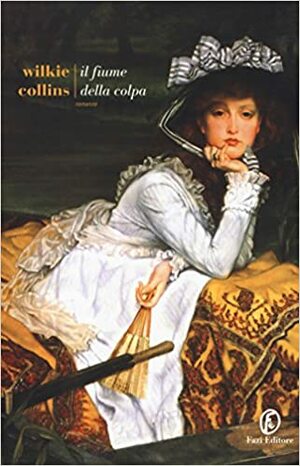 Il fiume della colpa by Wilkie Collins