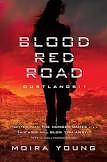 Blood Red Road by Moira Young