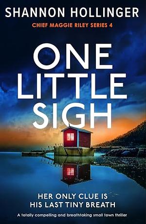 One Little Sigh by Shannon Hollinger