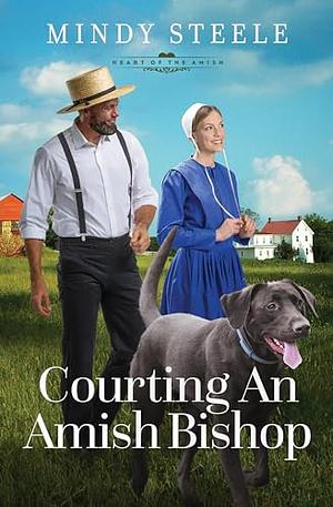 Courting an Amish Bishop by Mindy Steele