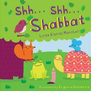 Shh . . . Shh . . . Shabbat by Linda Elovitz Marshall