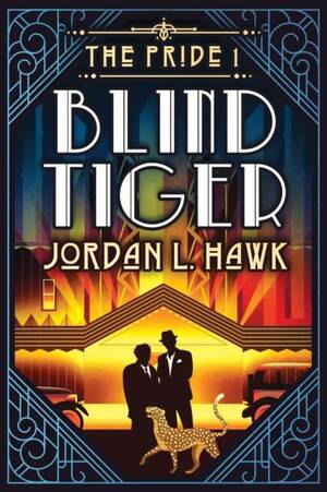 Blind Tiger by Jordan L. Hawk