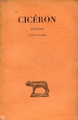 CICÉRON Discours – Catilinaires by Marcus Tullius Cicero