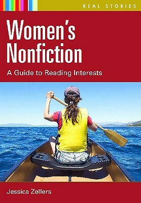 Women's Nonfiction: A Guide to Reading Interests by Jessica Zellers