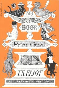 Old Possum's Book of Practical Cats by Axel Scheffler, T.S. Eliot