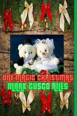 One Magic Christmas by Mark Cusco Ailes