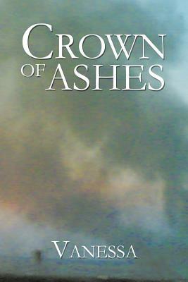 Crown of Ashes by Vanessa