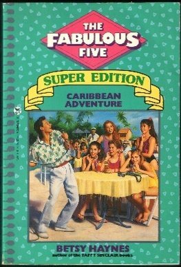 Caribbean Adventure (Fabulous Five Super Edition, #2) by Betsy Haynes