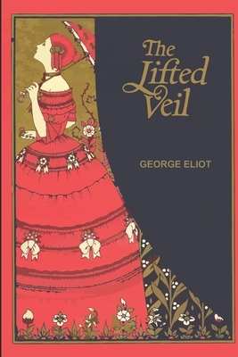 The Lifted Veil by George Eliot